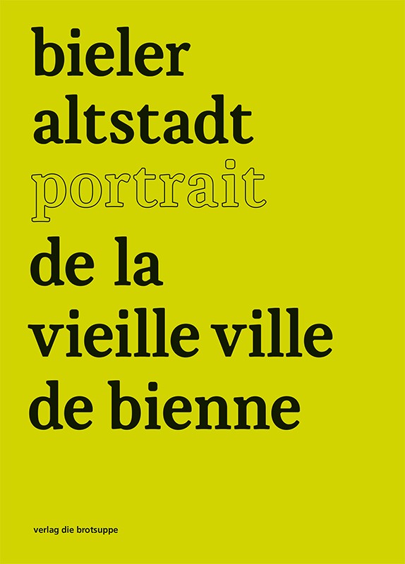 bieler altstadt portrait de la vieille ville de bienne