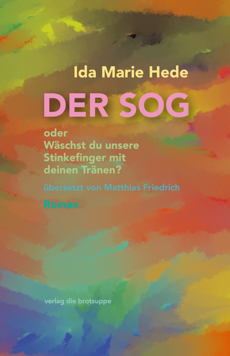 Der Sog <br> oder Wäschst du unsere Stinkefinger mit deinen Tränen?