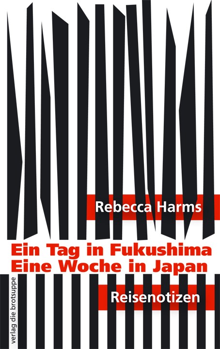 Ein Tag in Fukushima – Eine Woche in Japan