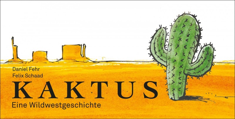 Kaktus. <br>Eine Wildwestgeschichte